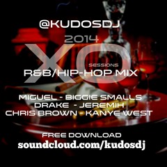 XO Sessions - R&B   Hip Hop Mix 2014 @kudosdj