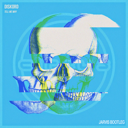 Diskord - Tell Me Why (Jarvis Remix)