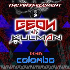Geon & Kulman - The First Element ( Colombo Remix ) OUT NOW!!!