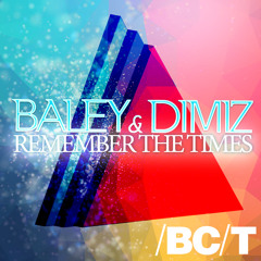 Baley & Dimiz - Remember The Times