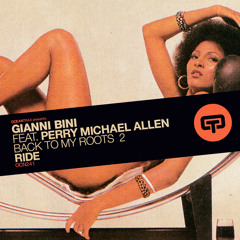 Gianni Bini Feat. Perry Michael Allen - Ride