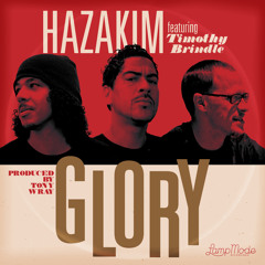 Hazakim - Glory ft. Timothy Brindle