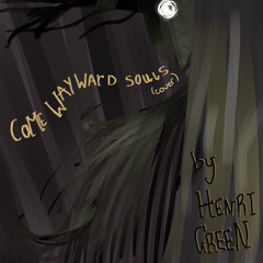 Come Wayward Souls (cover)