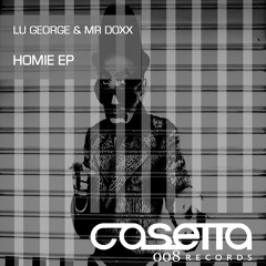 Lu George & Mr. Doxx _Homie EP