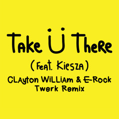 Take U There - Jack U ( ERock x Clayton William Twerk Remix )