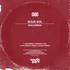 Sous Sol - Macarena (Original mix) [SOUTHPARK080]
