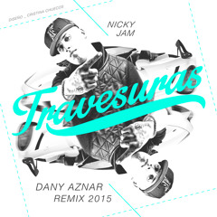 Nicky Jam - Travesuras (Dany Aznar Remix 2015)