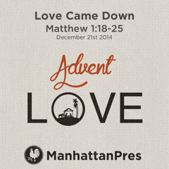 032 Advent: Love (Matthew 1:18-25)