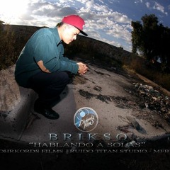 Hablando a solas-Brikso / Ruido Titán Studio / Dhrkords