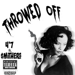 Throwed Off ft Yung $mither$