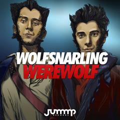 WolfSnarling - Werewolf (Original Mix) [JUMMP Records] PREMIERED BY BLASTERJAXX