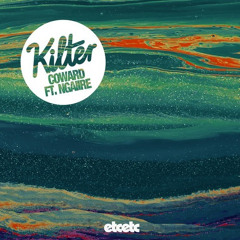 Kilter - Coward (Naderi Remix) [Free Download]