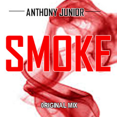 Anthony Junior-Smoke (Original Mix)