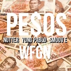 PE$OS ( NUTTER YUNG PABLO SMOOV E )