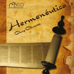 03 IBCO - Chuy Olivares - Hermeneutica