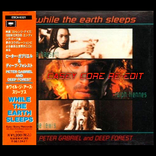 Deep Forest & Peter Gabriel - While The Earth Sleeps (Casey Core Re-Edit)