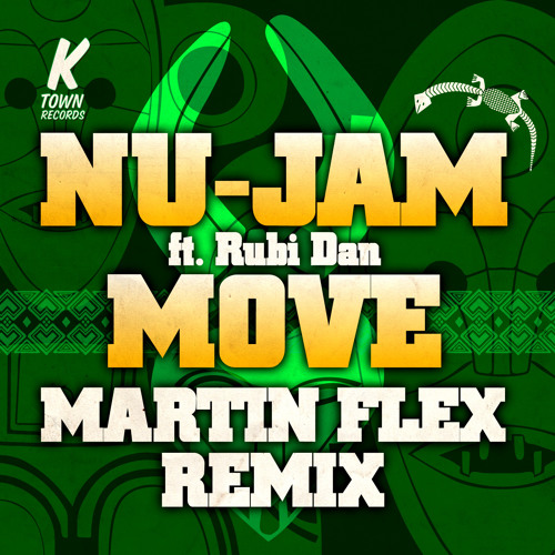 Nu-Jam ft. Rubi Dan - Move (Martin Flex Remix)"Out Now"