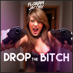 Florian Jacoby - Drop The Bitch (Free download link in the description !)