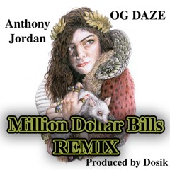 Lorde - Million Dollar Bills (Dosik Remix) [feat. Anthony Jordan & DAZE]