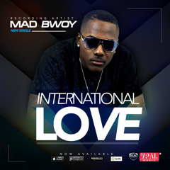 International Love - Mad Bwoy [KMG / VPAL Music 2014]