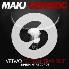 MAKJ - Generic (Vetwo Festival Trap Edit)