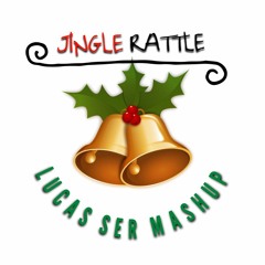 Jingle Rattle (Lucas Ser X-MAS Private Mashup) BUY FREE!!