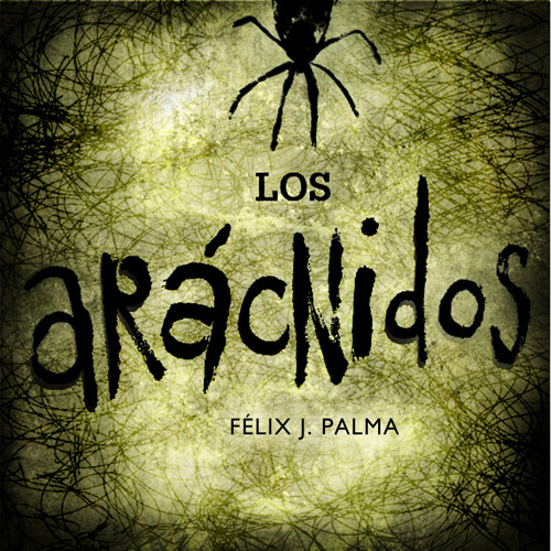 Los arácnidos, de Félix J. Palma episode artwork