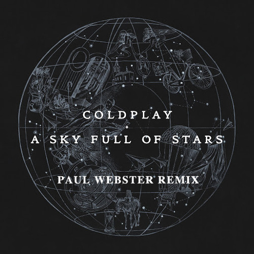 2b_137 - Coldplay - A Sky Full Of Stars (Paul Webster Bootleg)