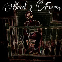 #Hard 2 Focus..