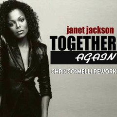 Janet Jackson -Together Again (Chris Cosmelli Rework)FREE DOWNLOAD