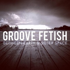 Groove Fetish - Illusions
