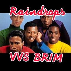 RAINDROPS- VVS BRIM