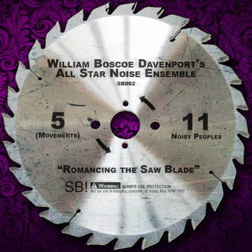 Stream Sacré Bruit! Listen to Romancing the Saw Blade by William