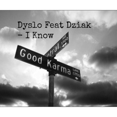 I Know - Ft Dziak