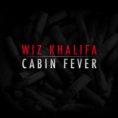 Wiz Khalifa - Cabin Fever (Full Mixtape)