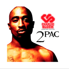 2 Pac - Charlie Sloth Mix