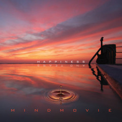 Mindmovie - Happiness And Tears