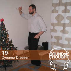Sound of Thought 19 | Dynamo Dreesen