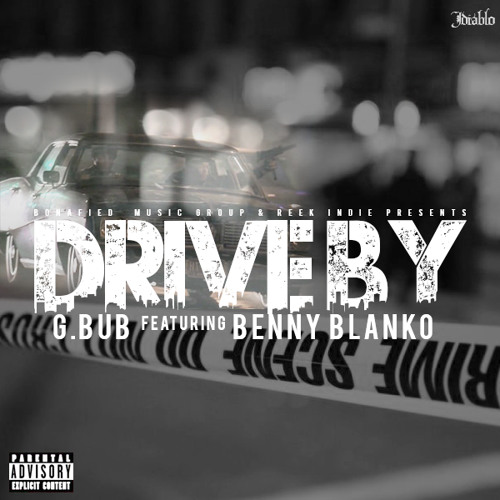 GBub - Drive By Feat BenNY Blanko