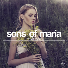 Sons Of Maria - With You (Me & My Toothbrush Radio Remix) OUT NOW