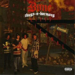 Bone Thugs N Harmony - Strictly For My Grind