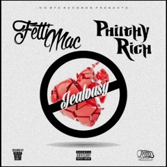 Fetti Mac Feat. Philthy Rich -JEALOUSY produced by Fetty Slaps