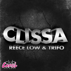 Reece Low & Trifo - Clissa (Original Mix) || FREE Download!