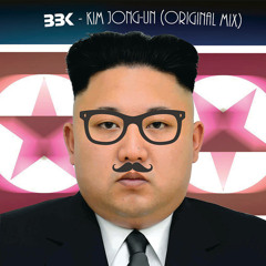 BBK - Kim Jong-Un (Original Mix)FREE DOWNLOAD