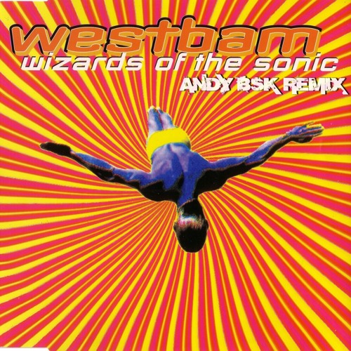 WestBam - Wizards Of Sonic (Andy BSK Remix) FREE DOWNLOAD!!!