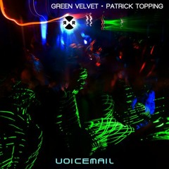 Green Velvet & Patrick Topping - Voicemail