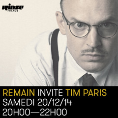 Rinse FM Podcast - Remain with Tim Paris - December 2014