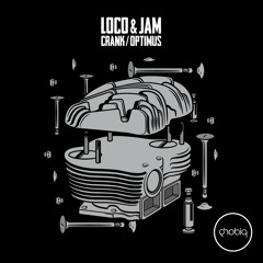 Loco & Jam - Crank (Phobiq)