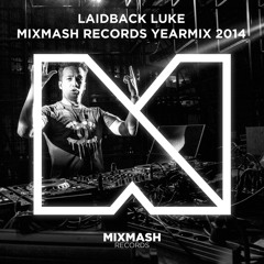 Laidback Luke - Mixmash Records - Yearmix 2014