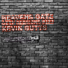 Kevin Cutts Guest Mix - Heavens Gate Deep Sessions - 05th Dec 2014 #123 Club Culture BFBS
